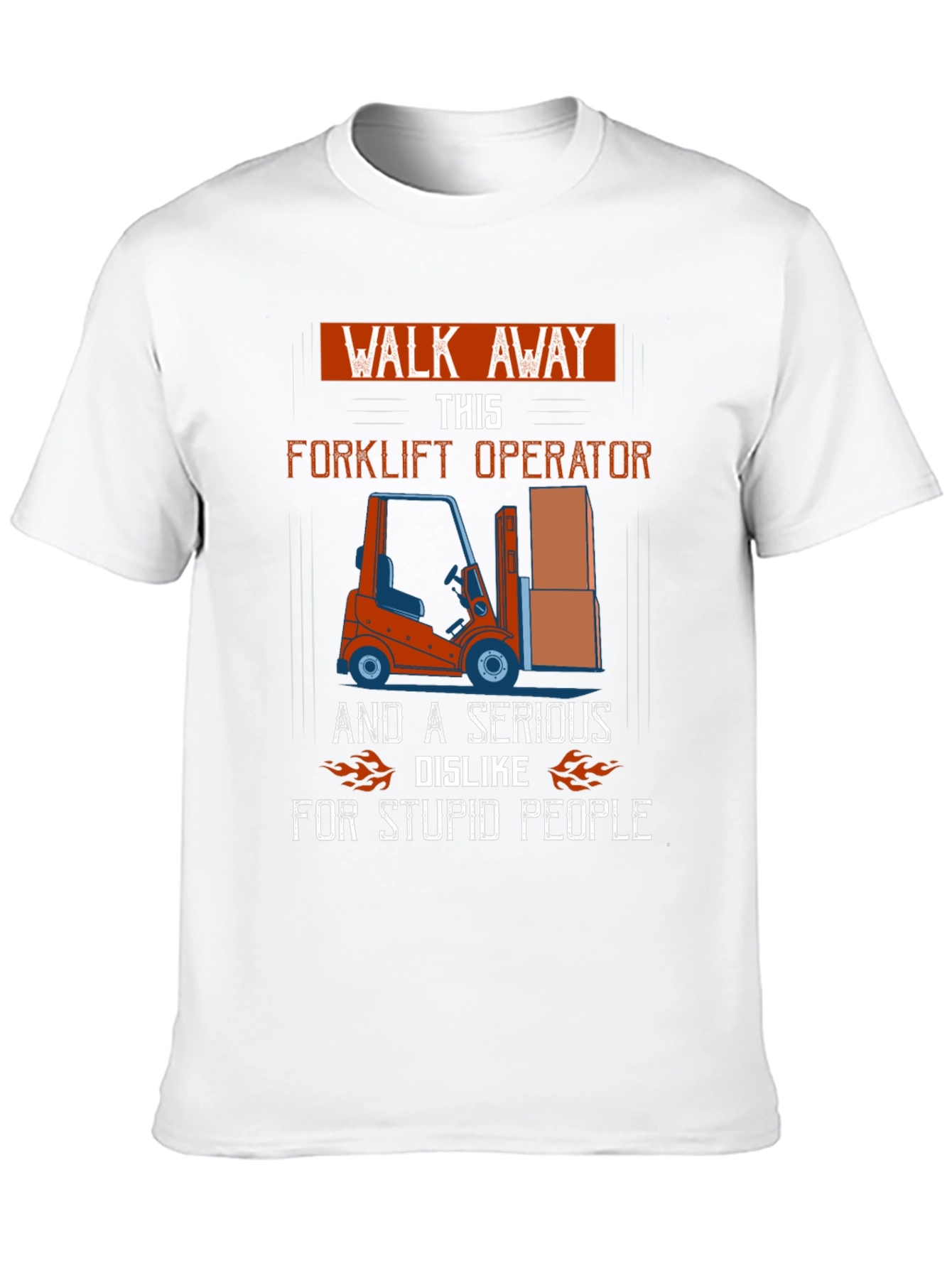 Walk Away Forklift Operator Graphic Tee