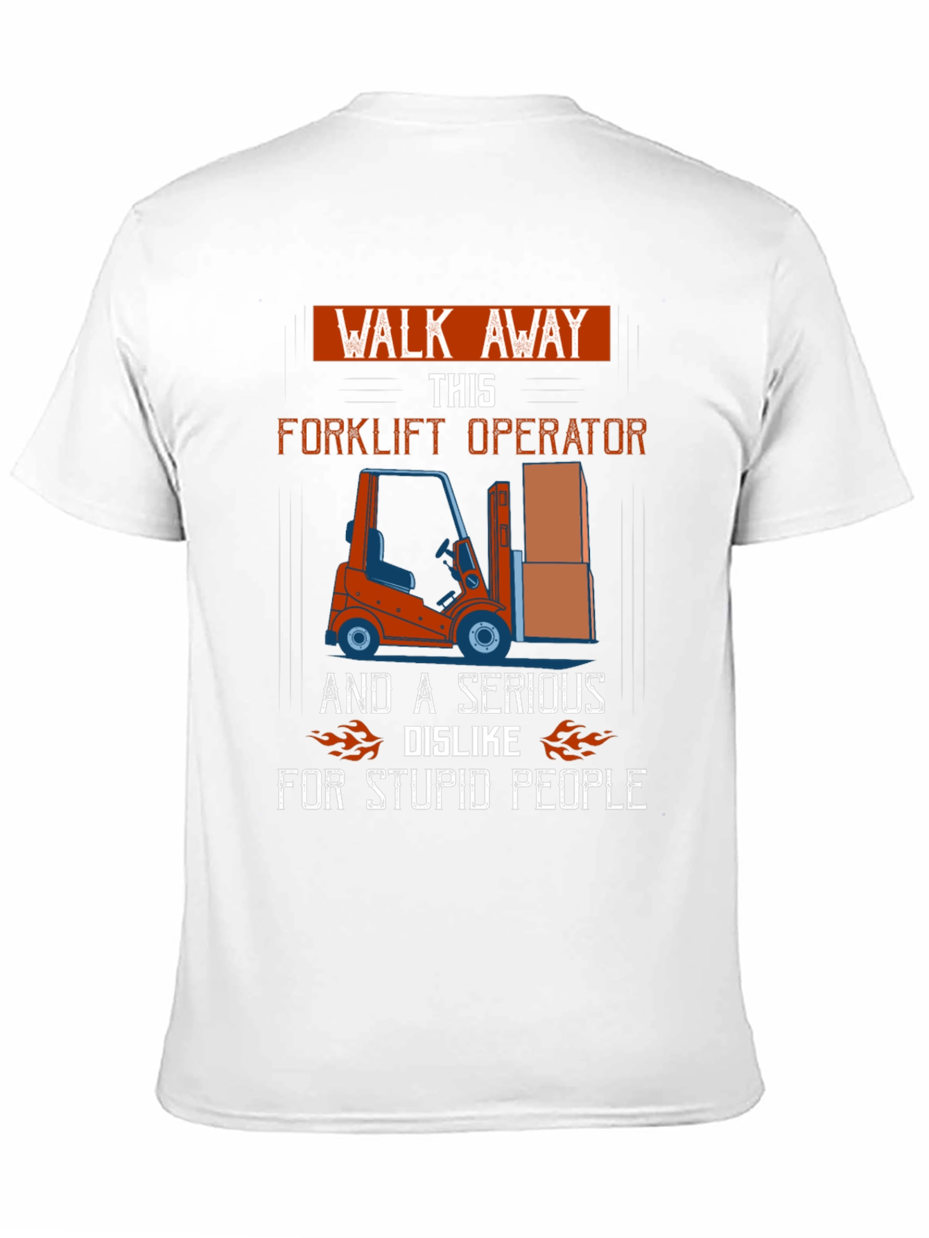 Walk Away Forklift Operator Graphic Tee