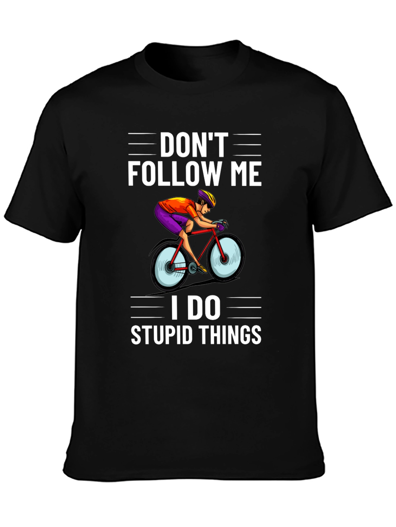 Dont Follow Me T-Shirt - Cycling Funny