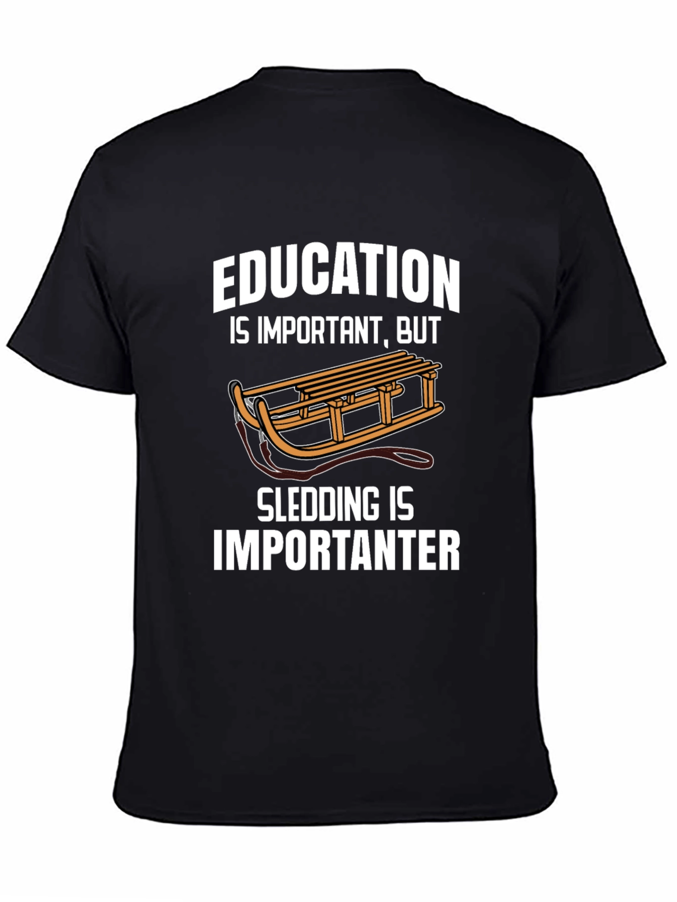Funny Sledding T-Shirt: Education vs. Sledding