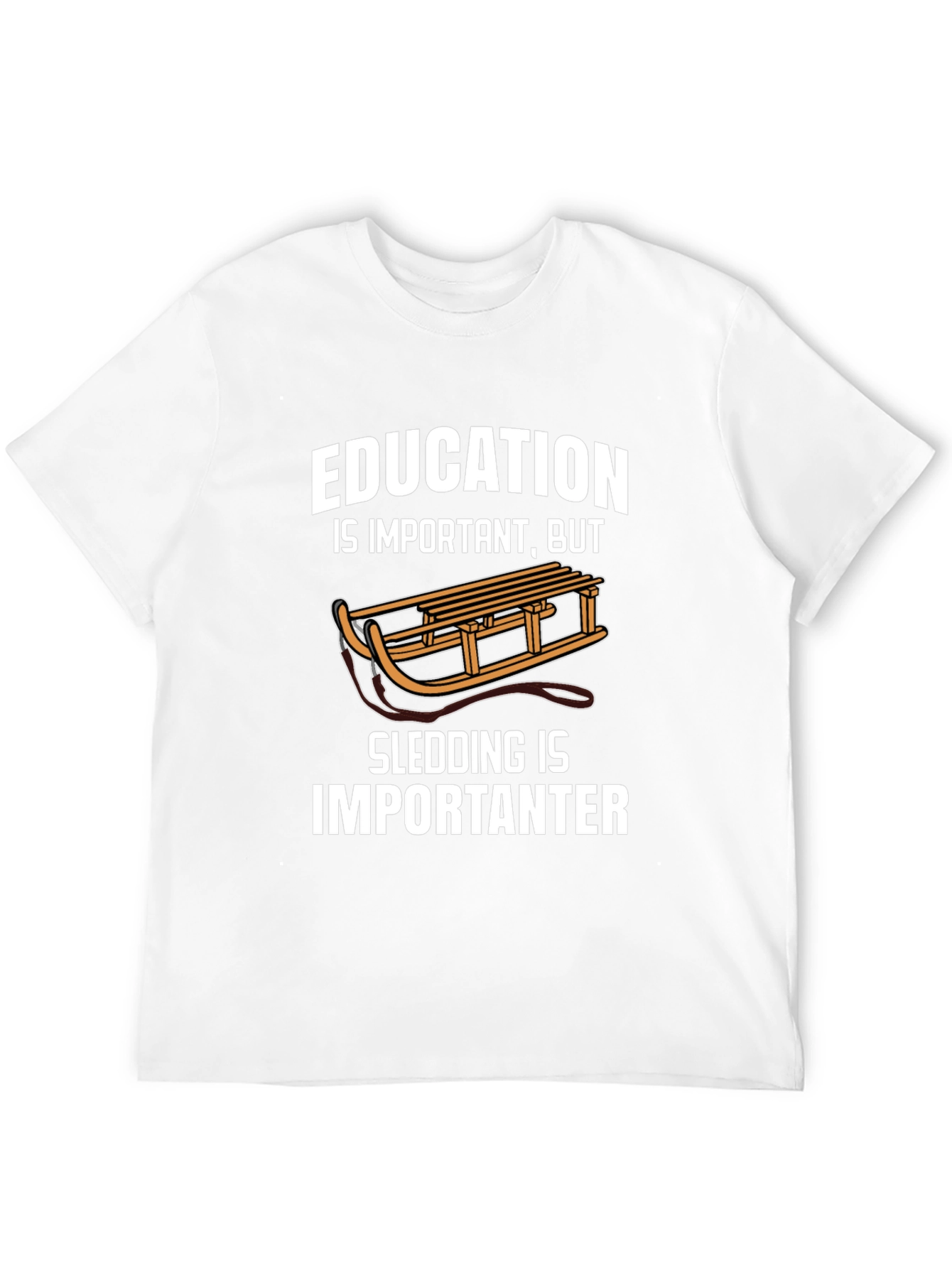 Funny Sledding T-Shirt: Education vs. Sledding