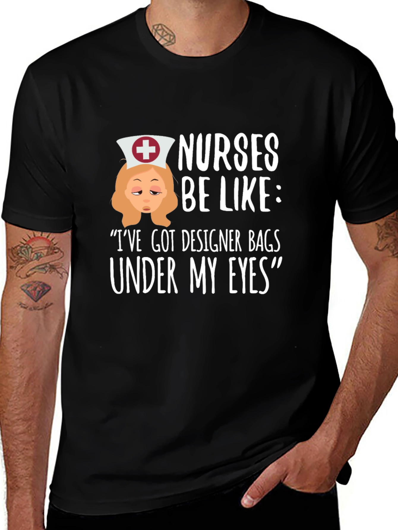 Nurses Be Like T-Shirt: Designer Bags Under My Eyes
