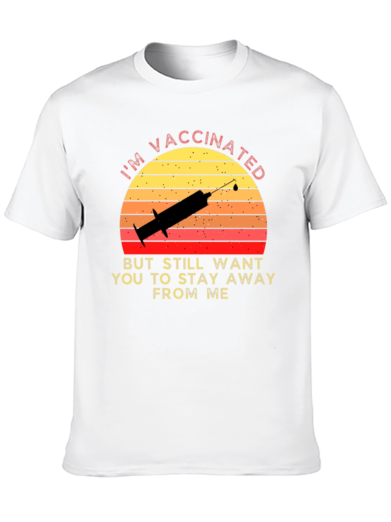 Vaccinated Stay Away T-Shirt Novelty Tee