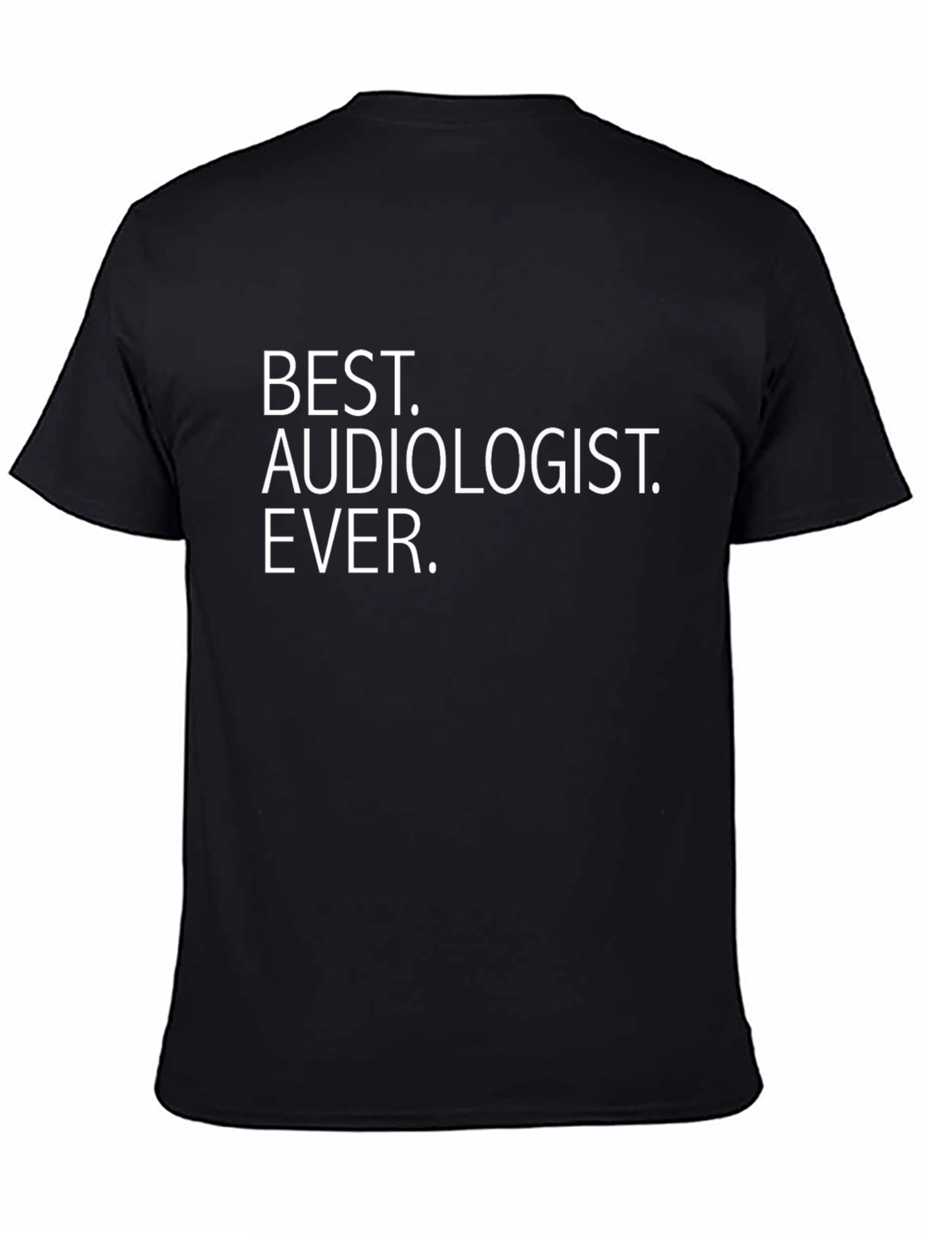 Best Audiologist Ever T-Shirt