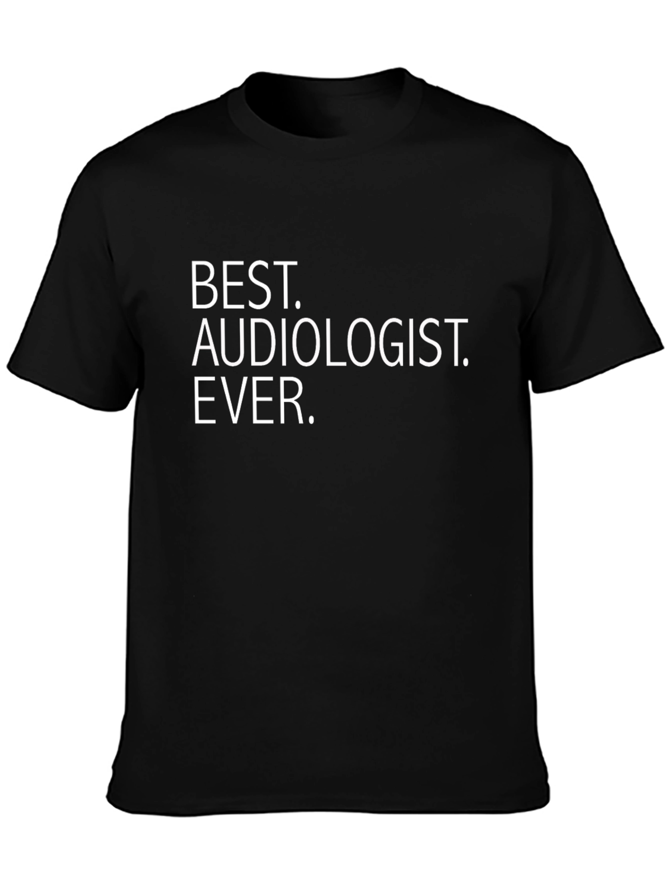 Best Audiologist Ever T-Shirt