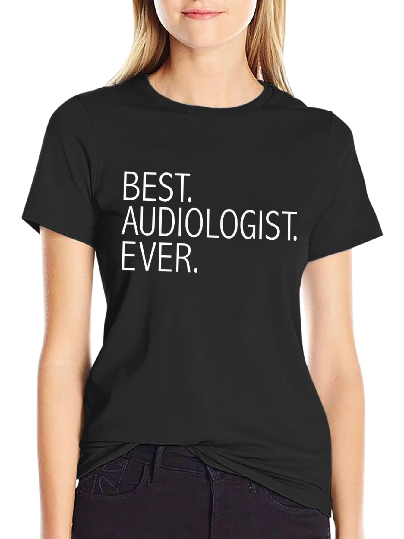 Best Audiologist Ever T-Shirt