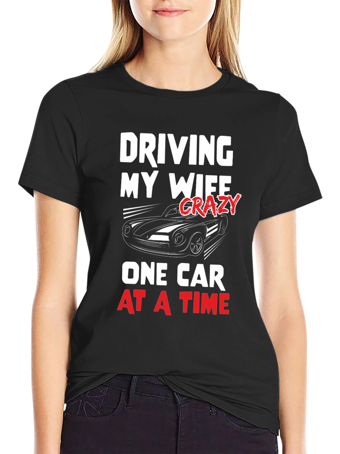 Driving My Wife Crazy T-Shirt - Car Lover Tee