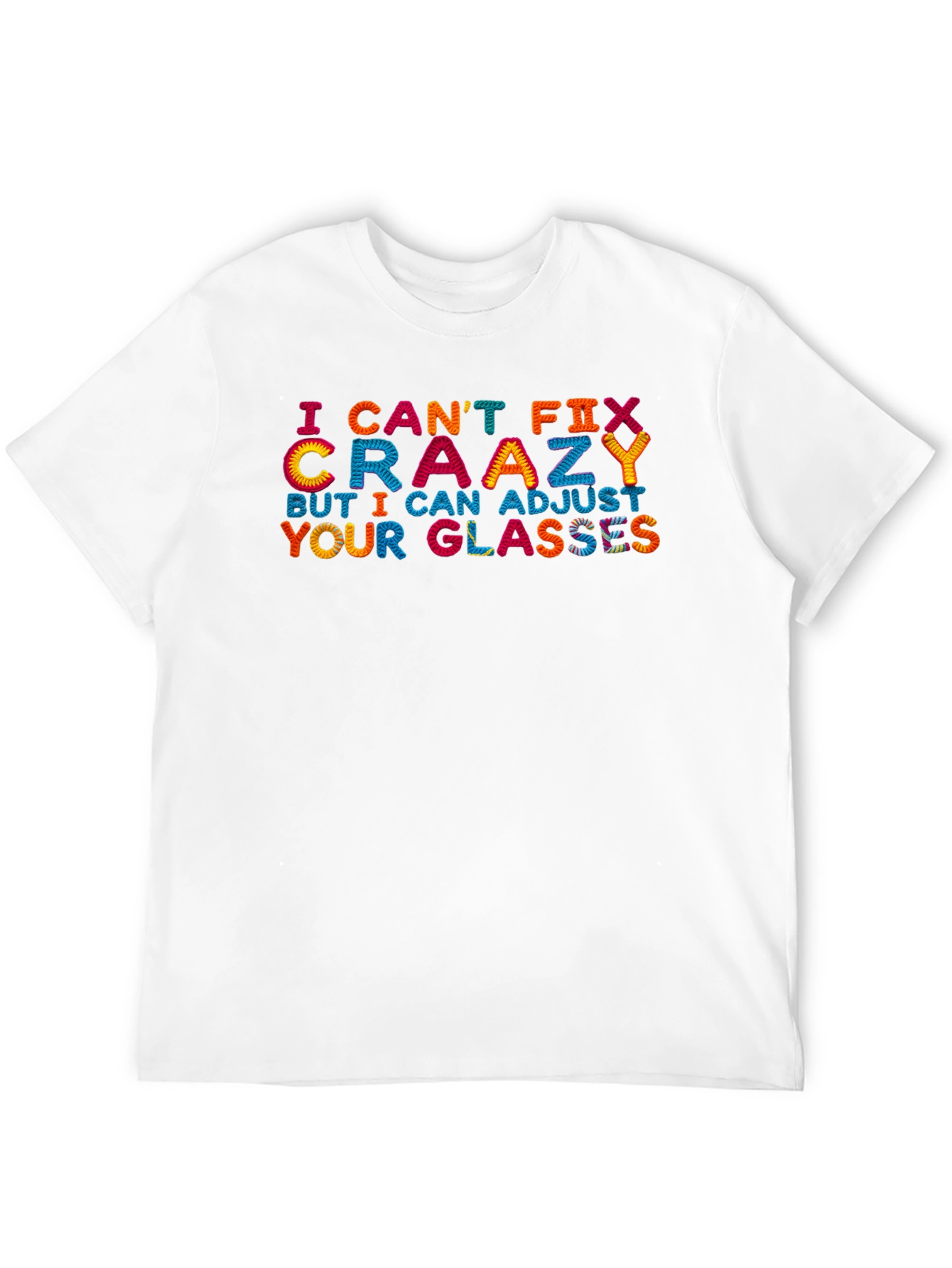 Funny Optometrist T-Shirt - Cant Fix Crazy