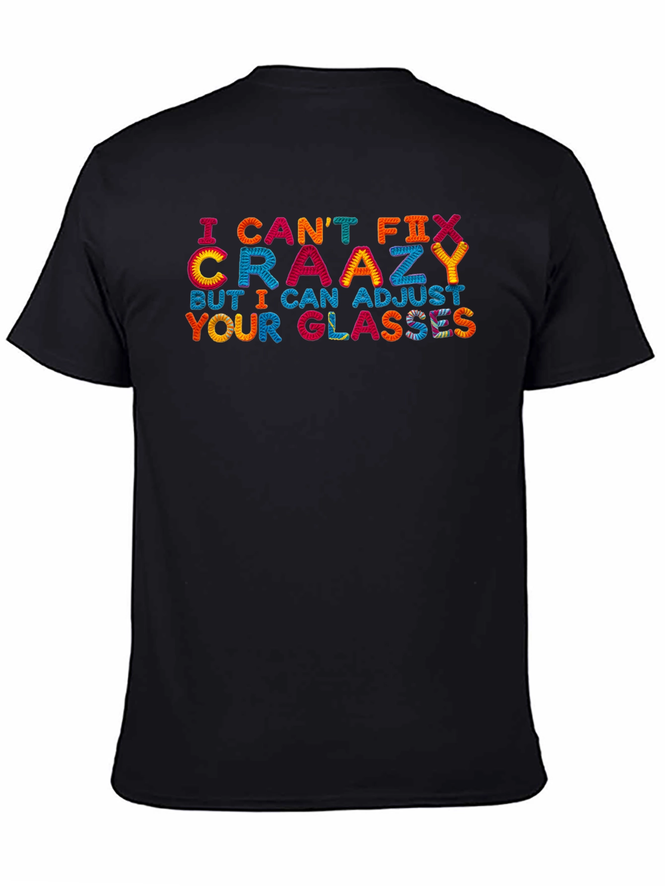 Funny Optometrist T-Shirt - Cant Fix Crazy