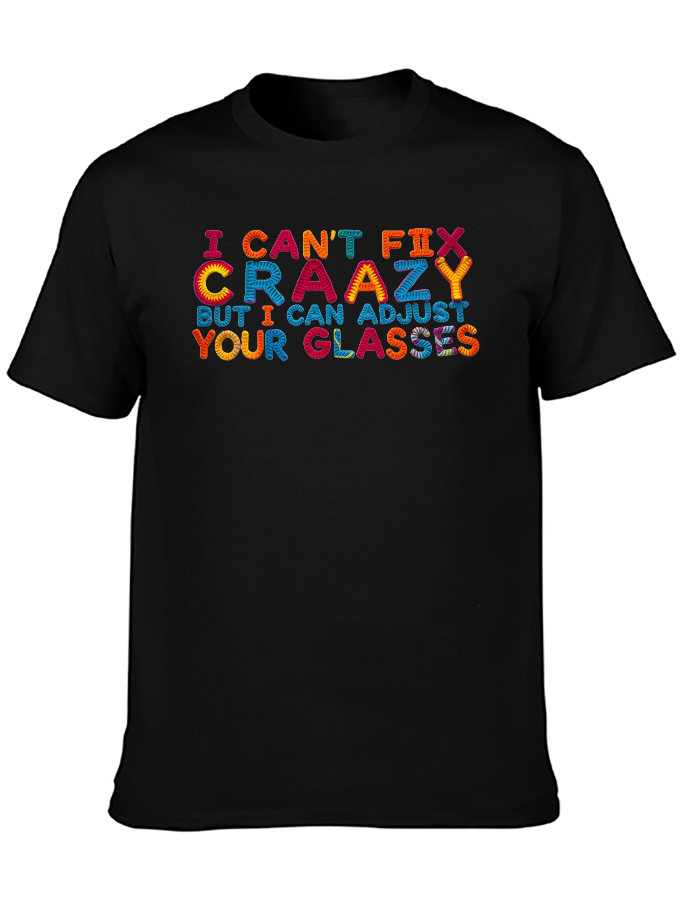 Funny Optometrist T-Shirt - Cant Fix Crazy