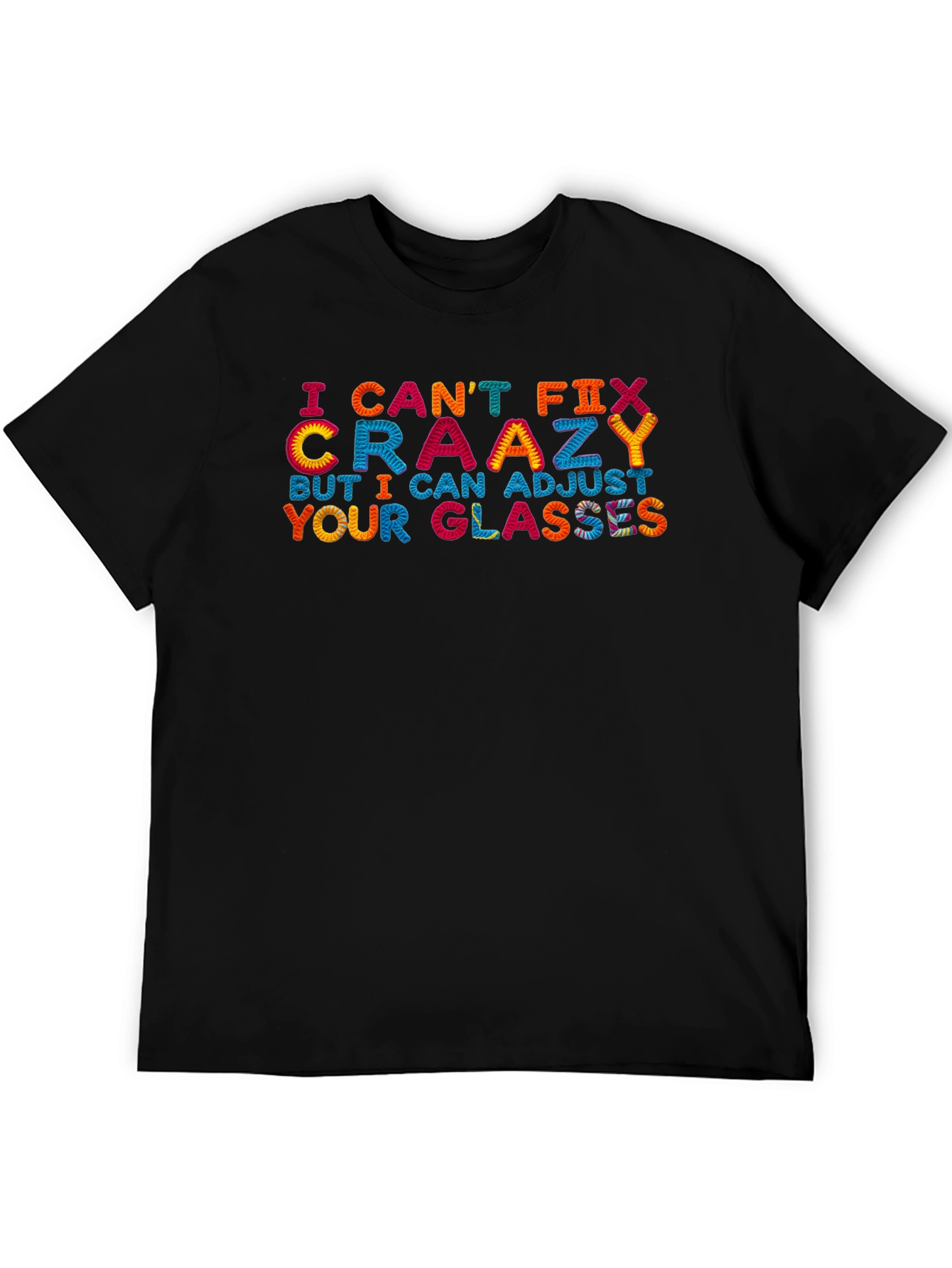 Funny Optometrist T-Shirt - Cant Fix Crazy