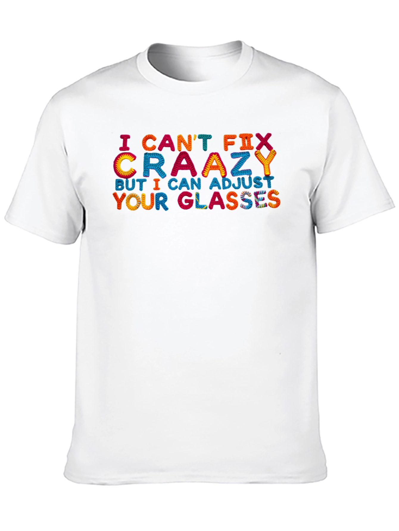 Funny Optometrist T-Shirt - Cant Fix Crazy