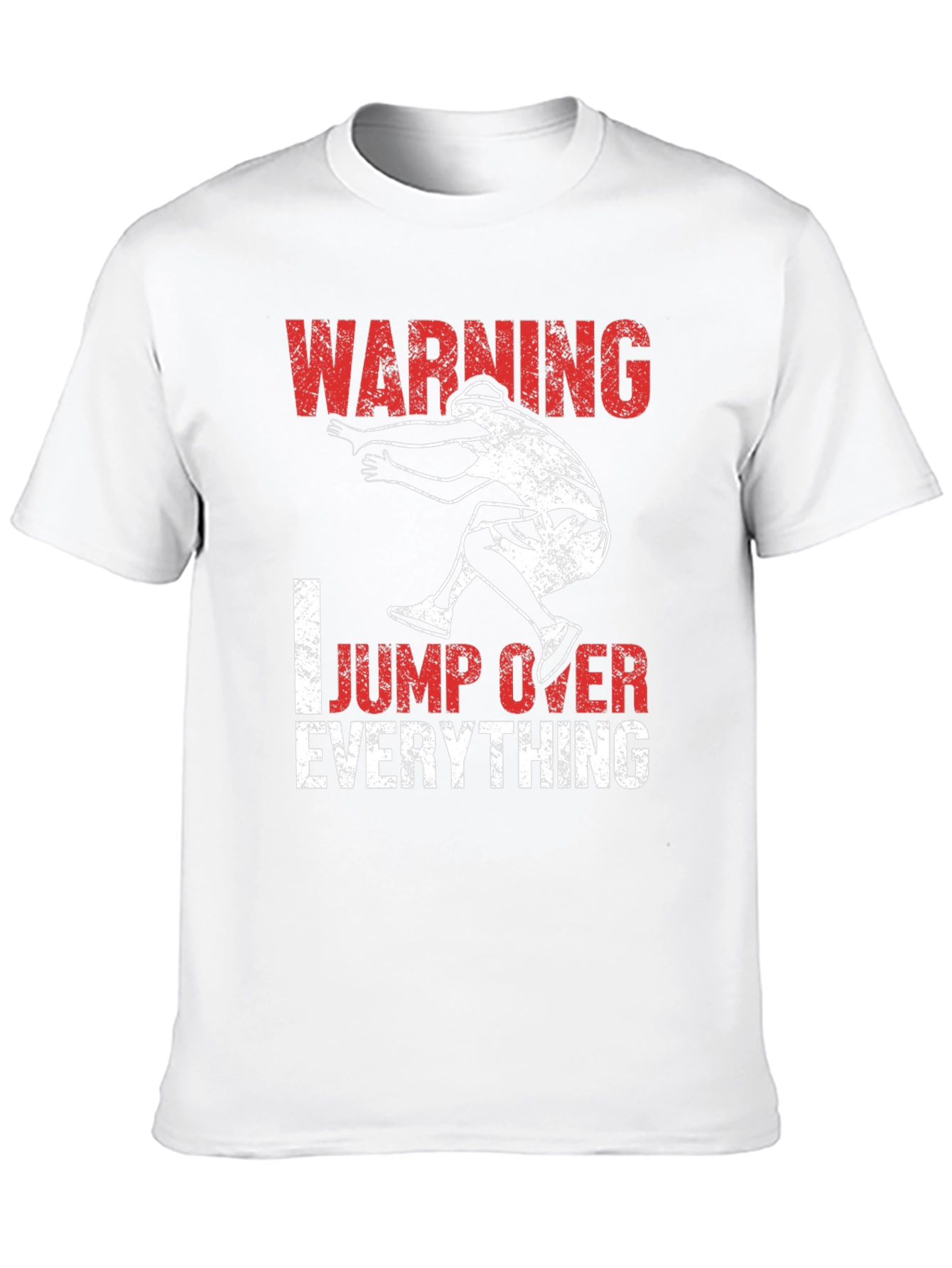 Warning: I Jump Over Everything T-Shirt