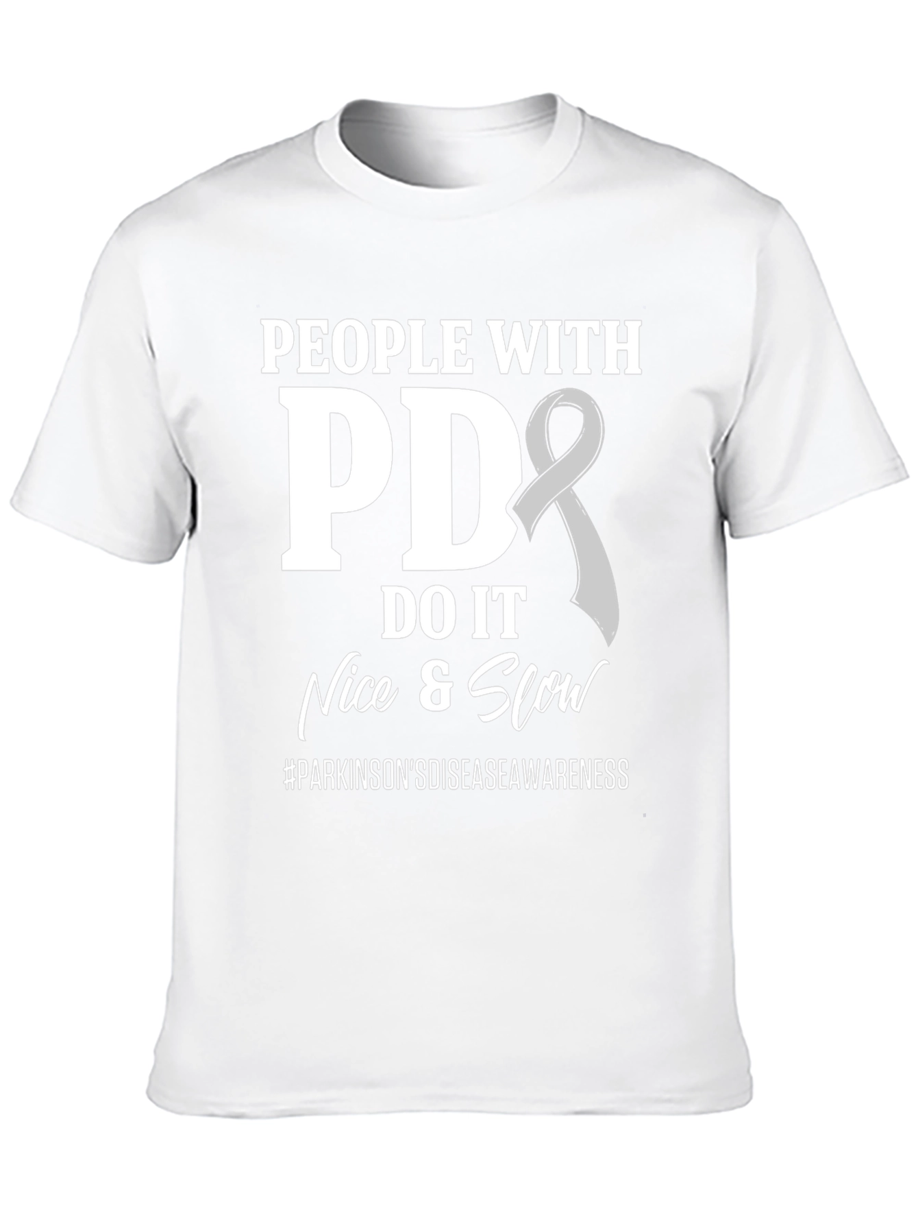 PD Awareness T-Shirt: Nice & Slow Parkinsons Design