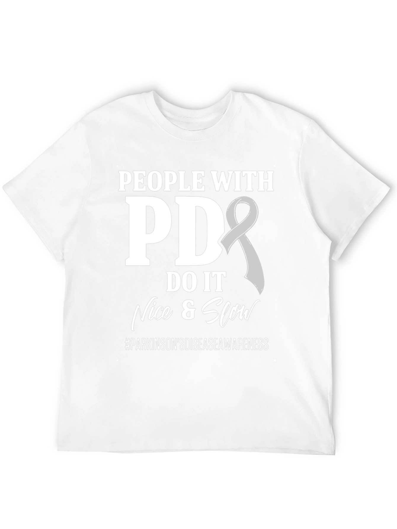 PD Awareness T-Shirt: Nice & Slow Parkinsons Design