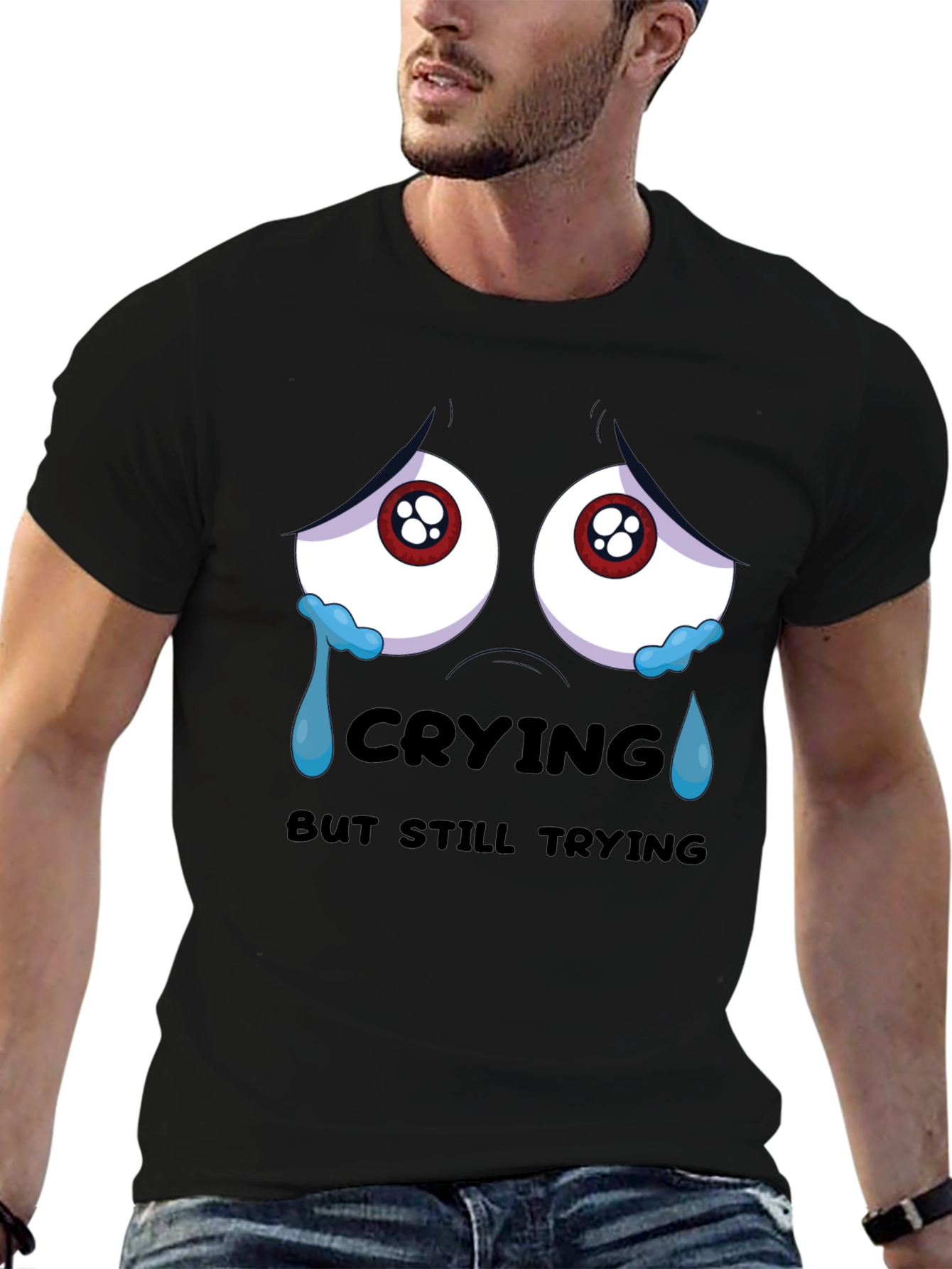 Crying But Still Trying Black T-Shirt