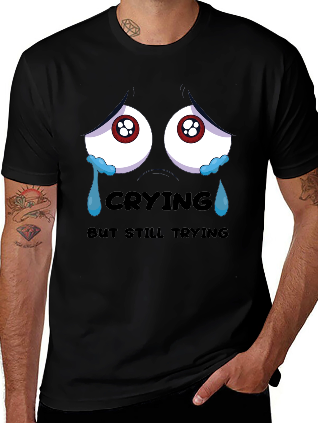 Crying But Still Trying Black T-Shirt