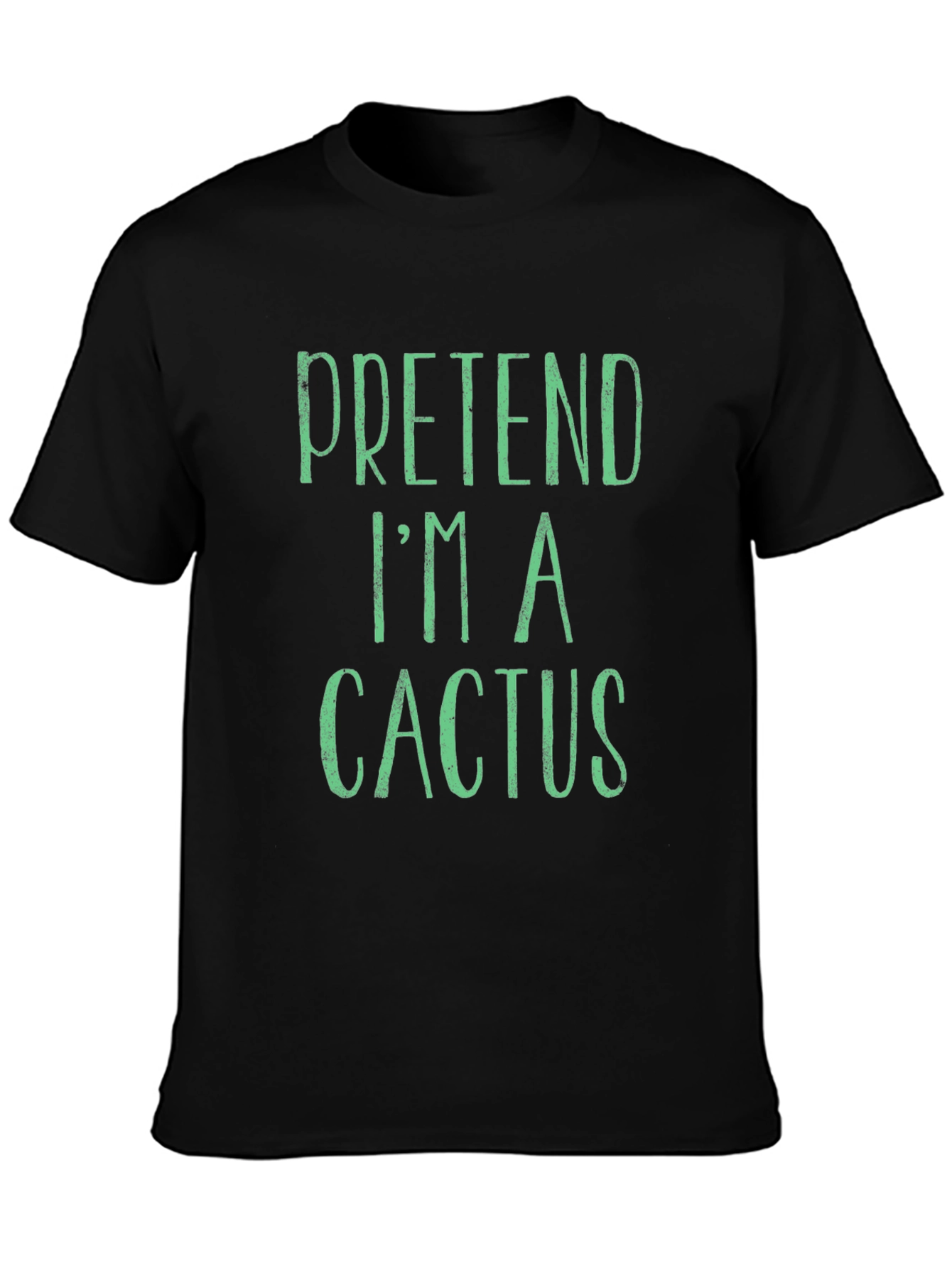 Pretend Im a Cactus Funny Graphic Novelty T-Shirt