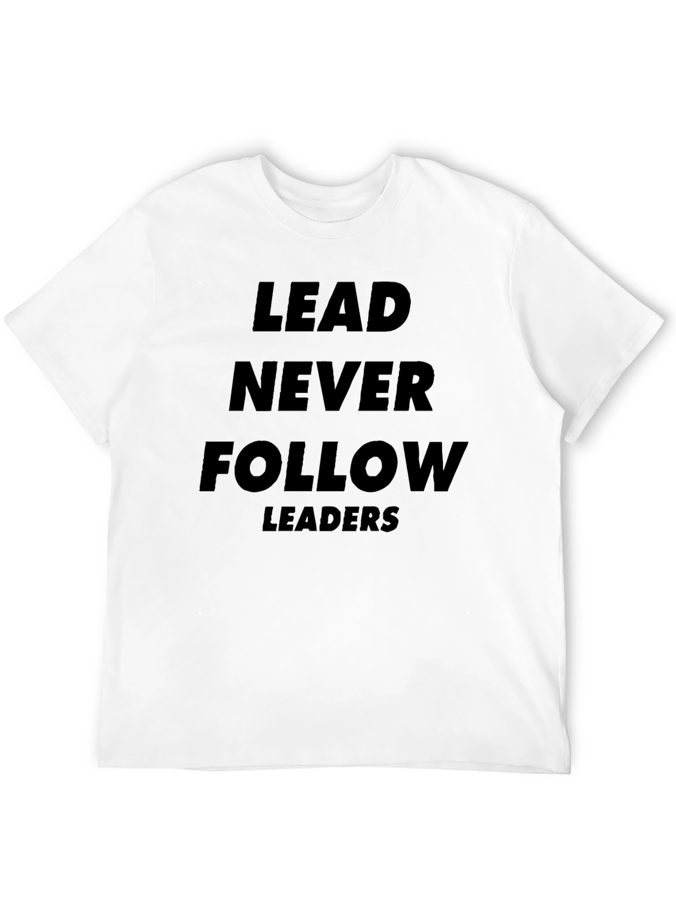 LEAD NEVER FOLLOW Graphic T-Shirt