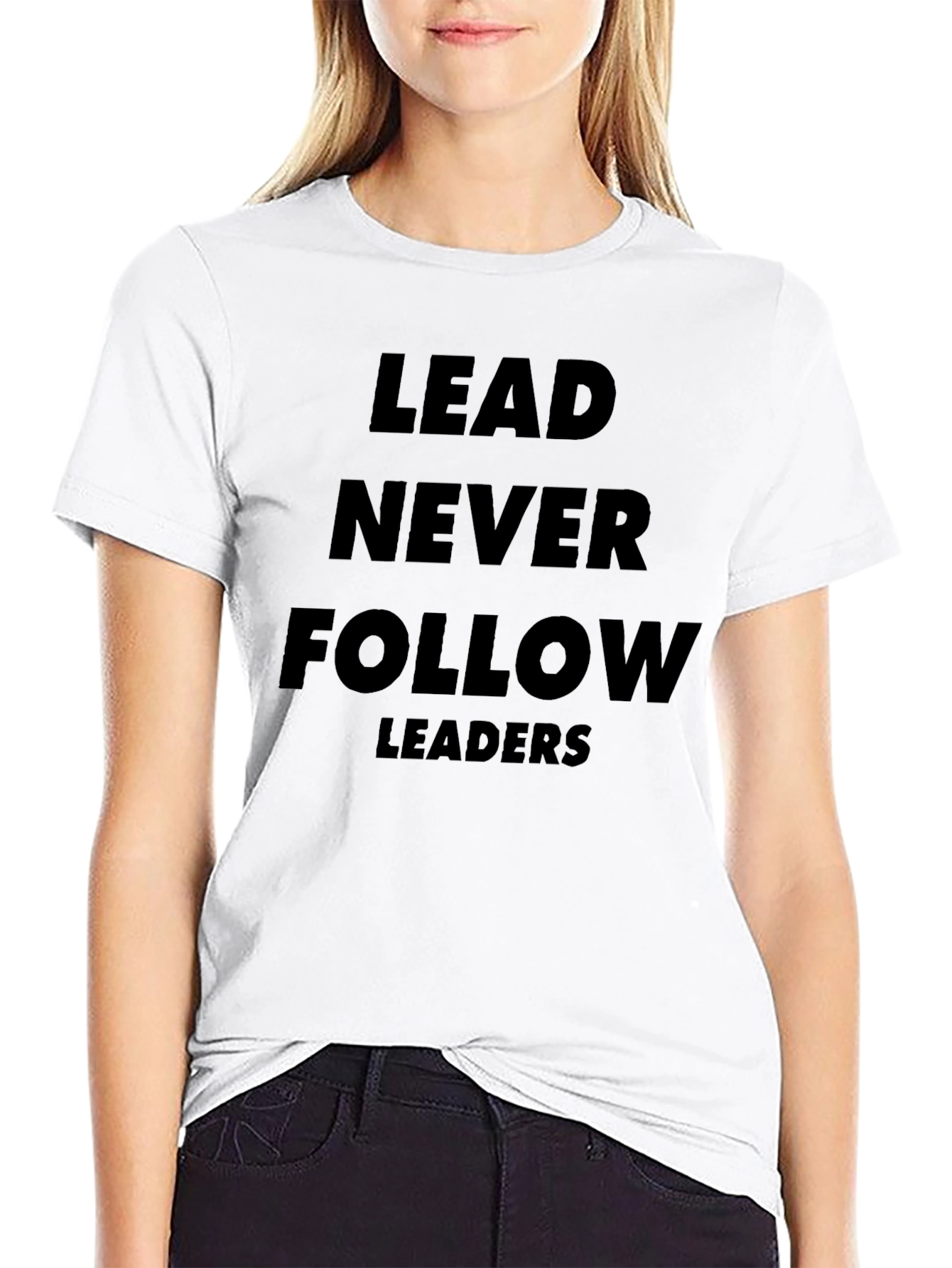 LEAD NEVER FOLLOW Graphic T-Shirt