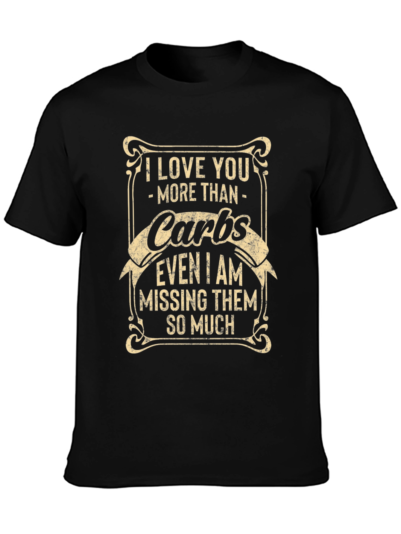 I Love You More Than Carbs Graphic T-Shirt