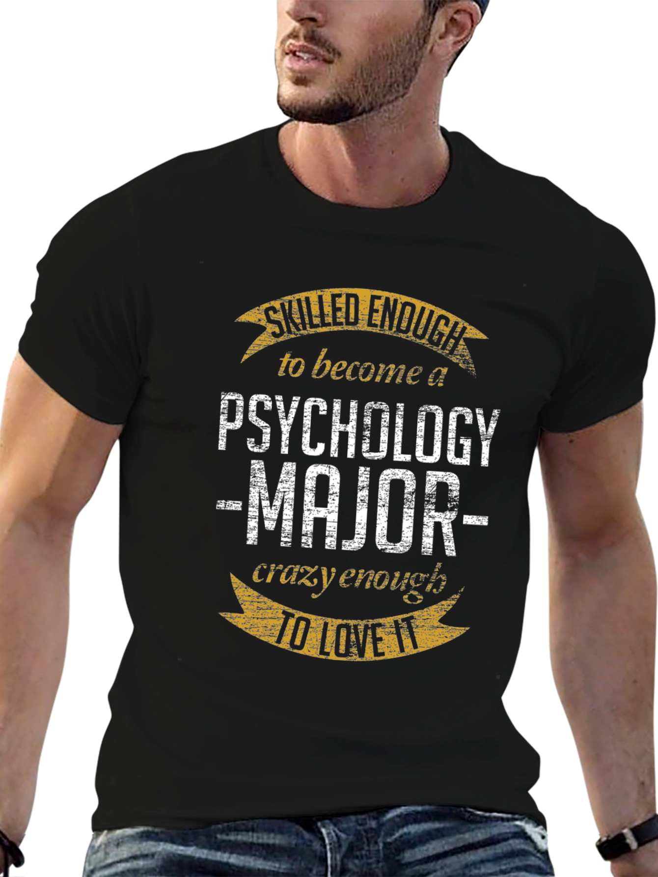 Psychology Major T-Shirt: Skilled Enough Crazy Enough