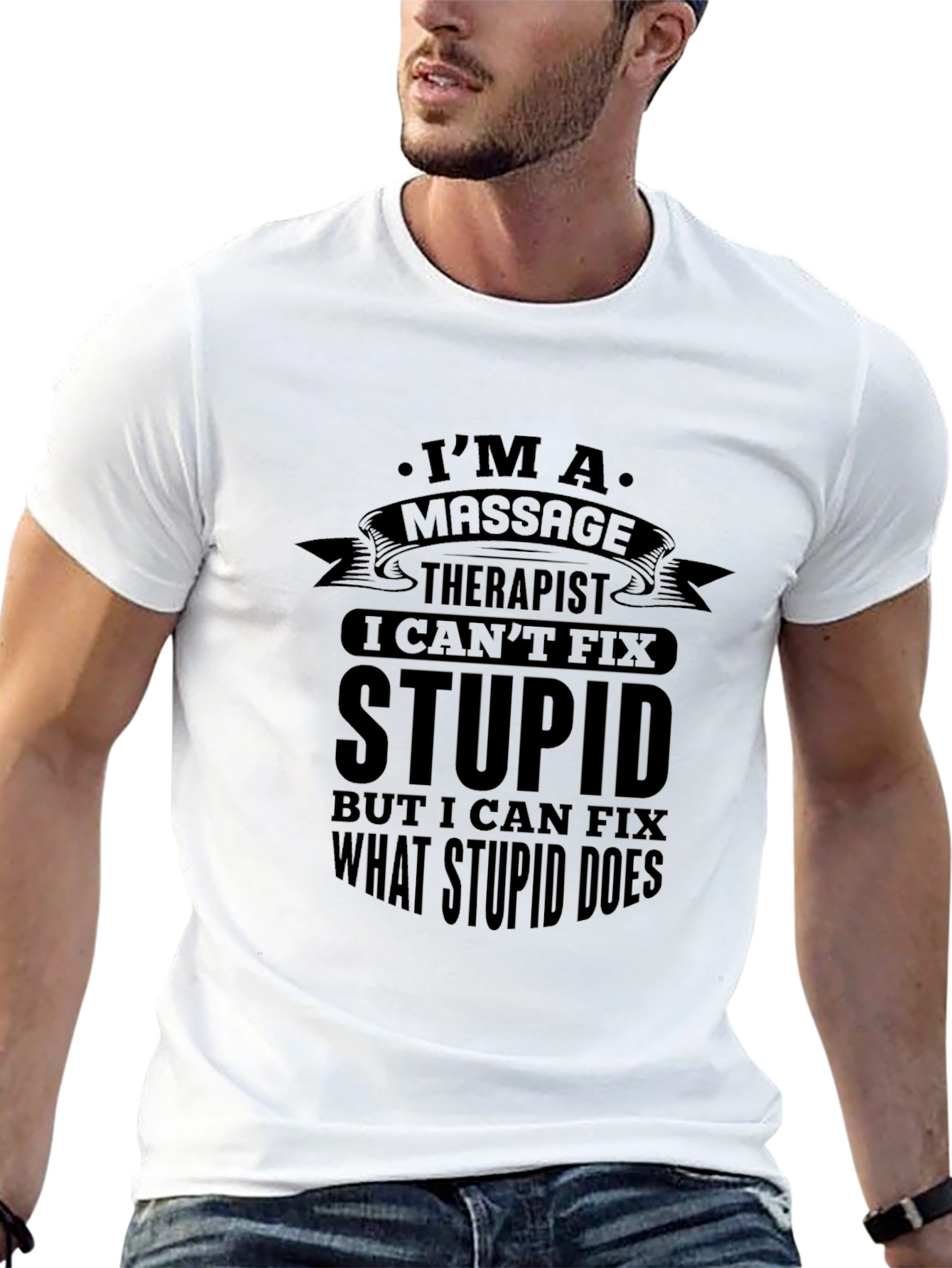 Massage Therapist Funny T-Shirt - Cant Fix Stupid