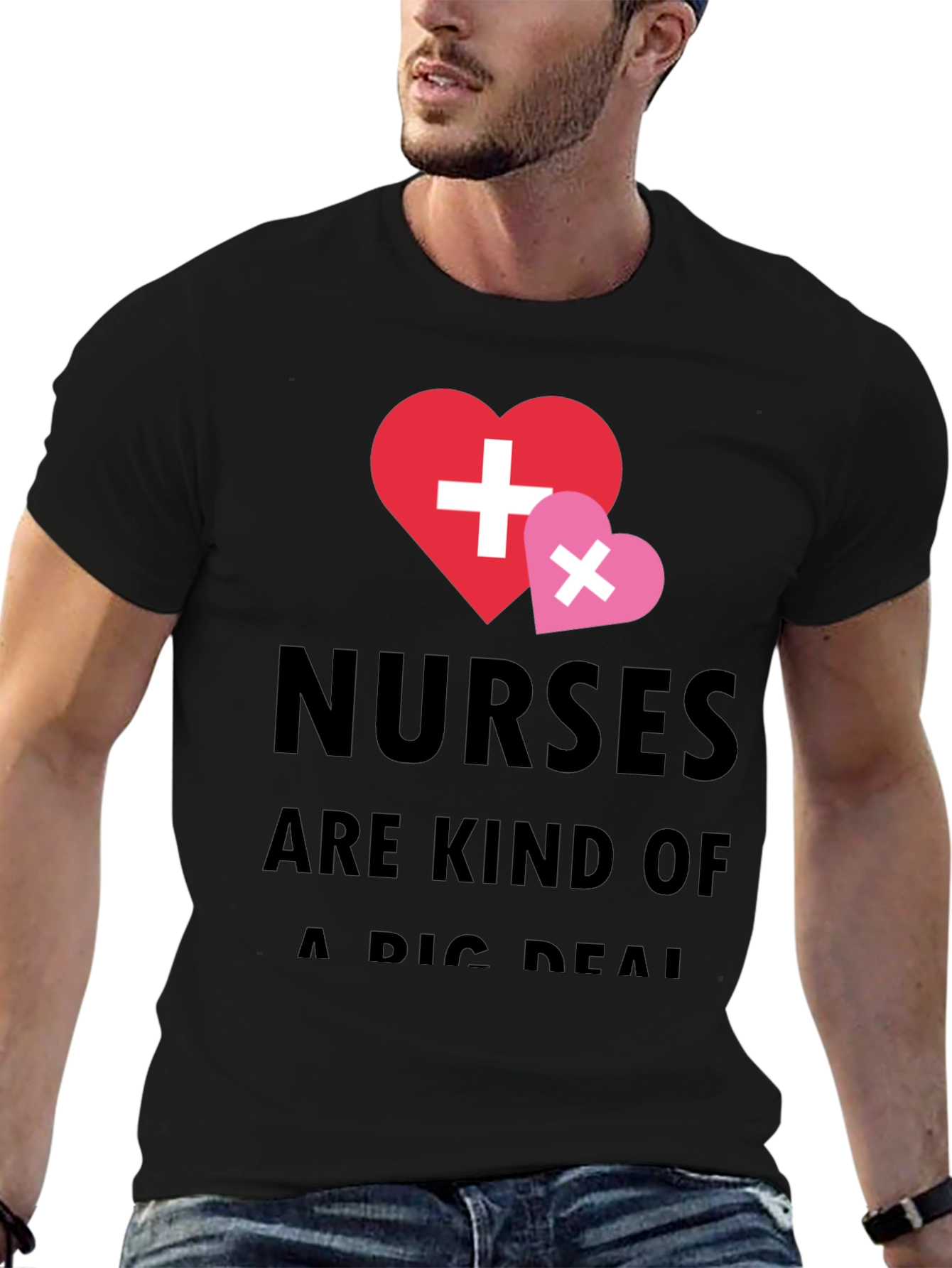 Nurses Are Kind Of A Big Deal T-Shirt