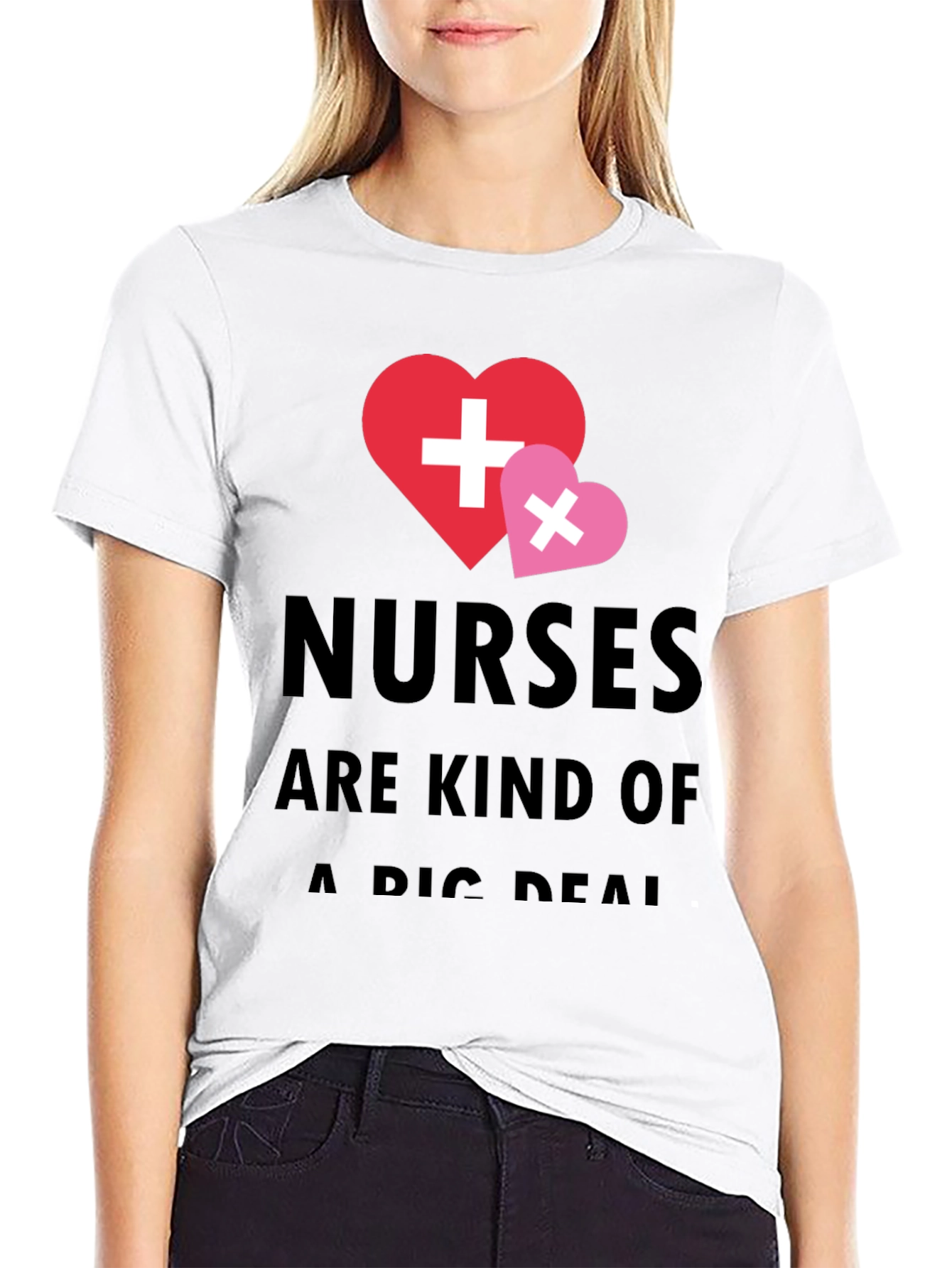 Nurses Are Kind Of A Big Deal T-Shirt