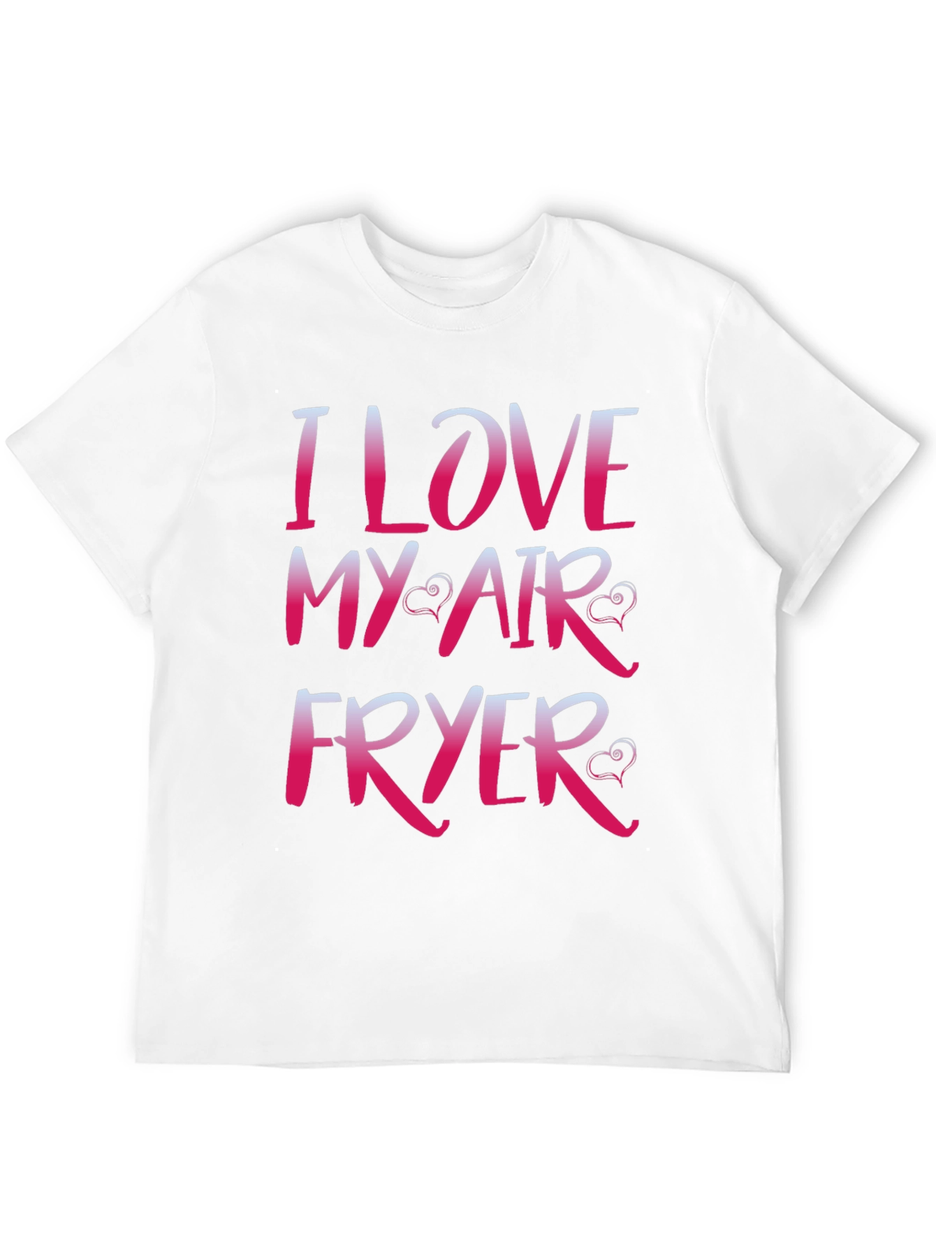 I Love My Air Fryer Graphic T-Shirt