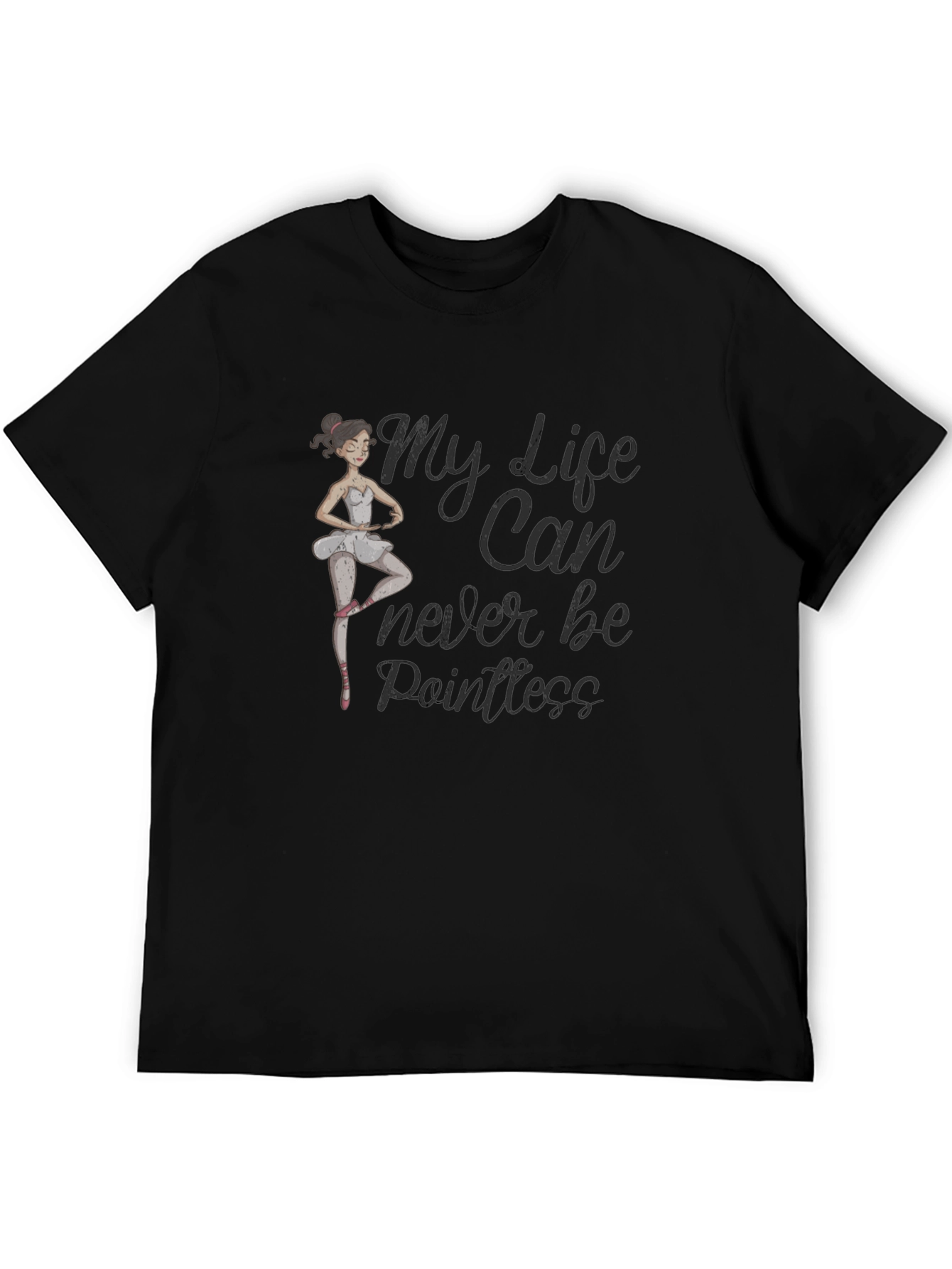 Ballet Ballerina T-Shirt - Pointless Life Graphic Tee