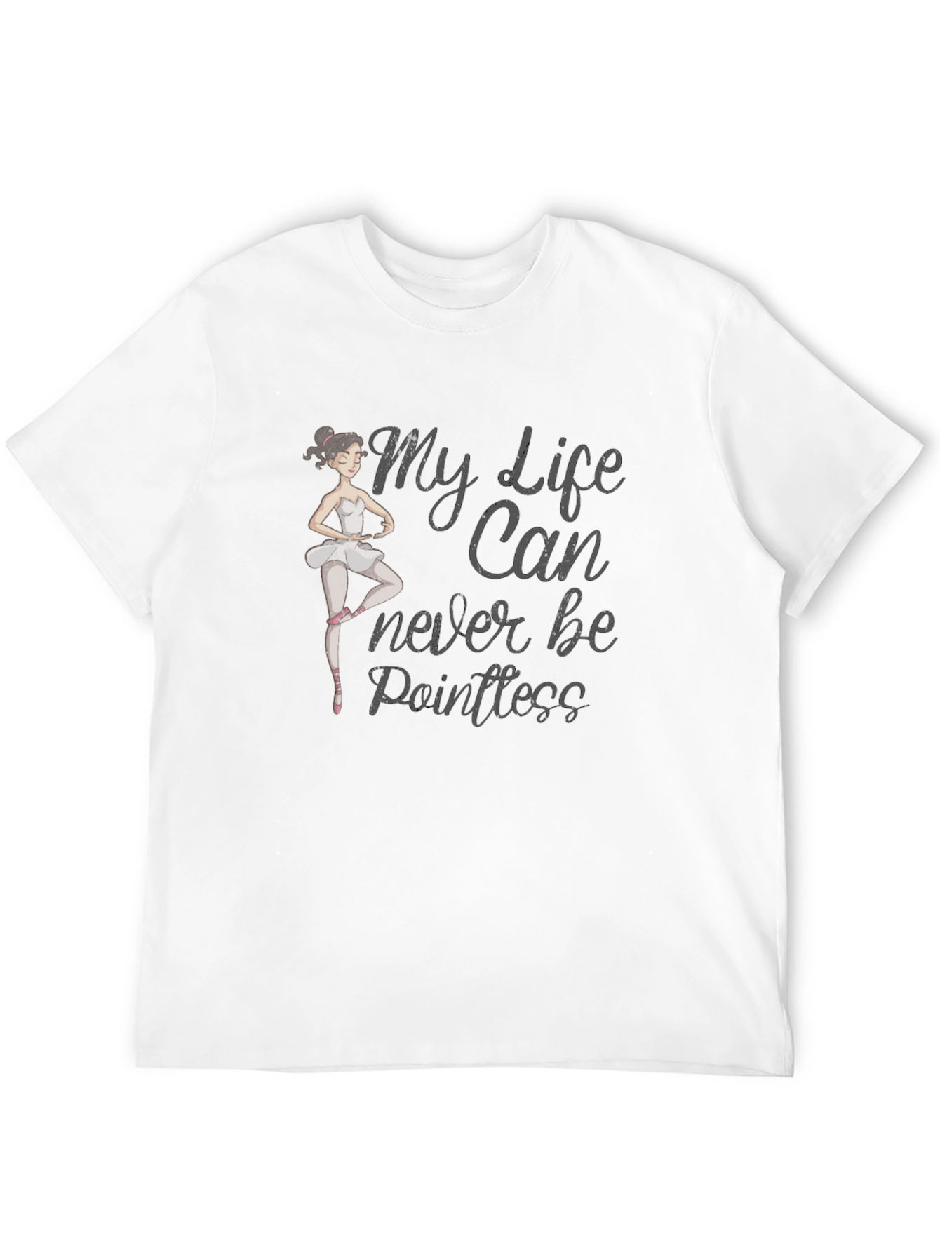 Ballet Ballerina T-Shirt - Pointless Life Graphic Tee