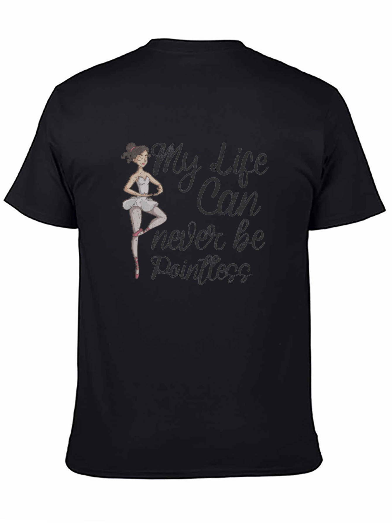 Ballet Ballerina T-Shirt - Pointless Life Graphic Tee